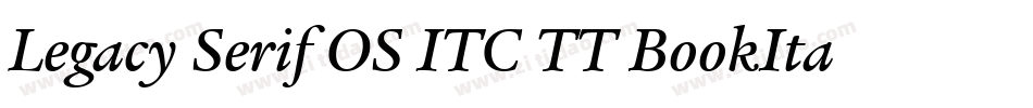 Legacy Serif OS ITC TT BookIta字体转换